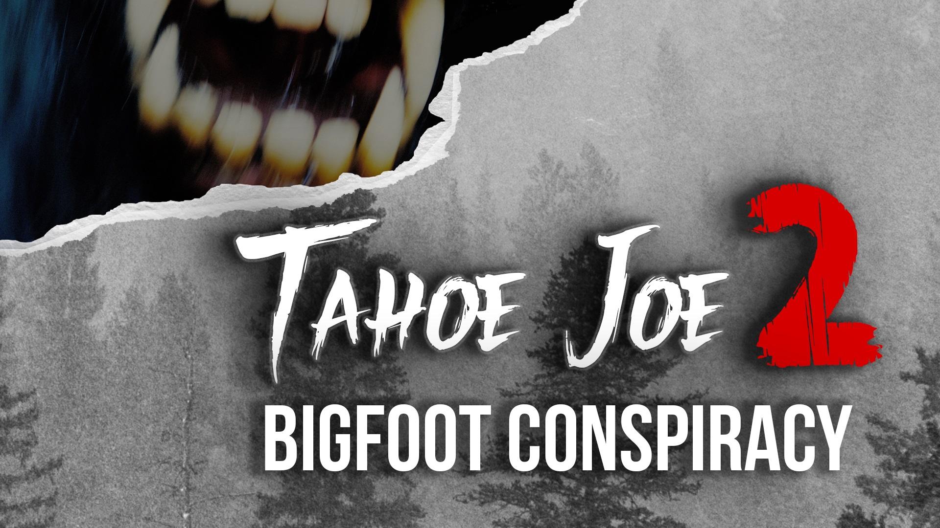 Tahoe Joe 2: Bigfoot Conspiracy (2024)